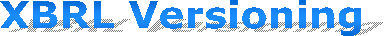 XBRL Versioning